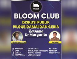Hadirkan Margarito Kamis, Bloom Klub Akan Gelar Diskusi Pilgub Damai dan Ceria