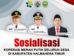 Pemda Halmahera Timur Mulai Sosialisasi Koperasi Merah Putih di Seluruh Desa